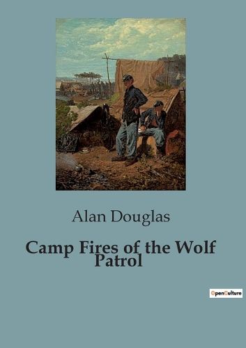 Cover image for Camp Fires of the Wolf Patrol