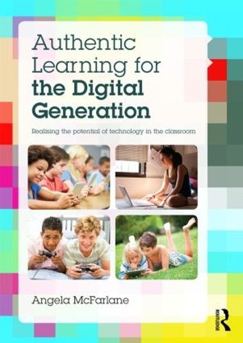 Cover image for Authentic Learning for the Digital Generation