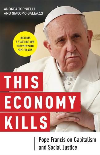 Cover image for This Economy Kills: Pope Francis on Capitalism and Social Justice