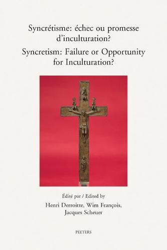 Cover image for Syncretisme: Echec ou promesse d'inculturation? Syncretism: Failure or Opportunity for Inculturation?