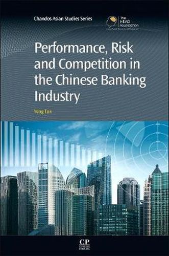 Cover image for Performance, Risk and Competition in the Chinese Banking Industry