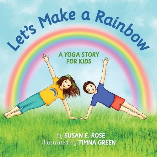 Cover image for Let's Make a Rainbow: A Yoga Story for Kids