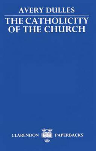 Cover image for The Catholicity of the Church