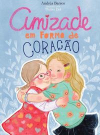 Cover image for Amizade em forma de coracao