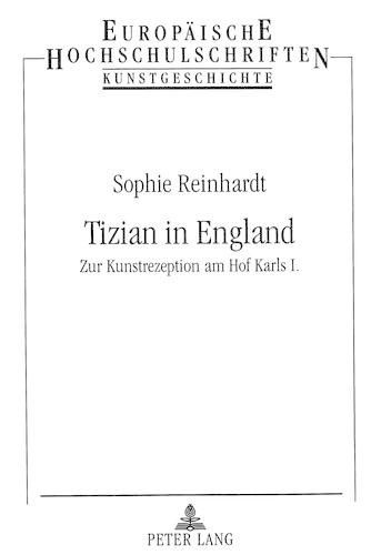 Cover image for Tizian in England: Zur Kunstrezeption Am Hof Karlsi