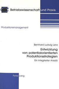 Cover image for Entwicklung Von Potentialorientierten Produktionsstrategien: Ein Integrierter Ansatz