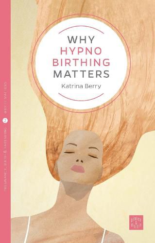 Cover image for Why Hypnobirthing Matters