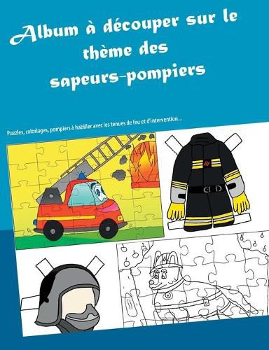 Cover image for Album a decouper sur le theme des sapeurs-pompiers