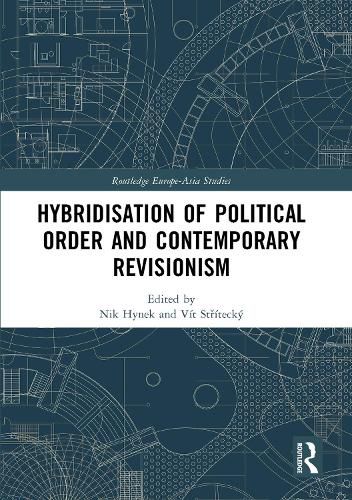 Cover image for Hybridisation of Political Order and Contemporary Revisionism