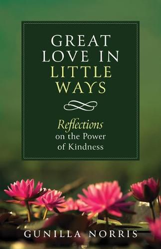 Cover image for Great Love in Many Ways: Reflections on the Power of Kindness