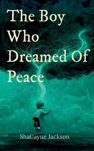 Cover image for The Boy Who Dreamed Of Peace