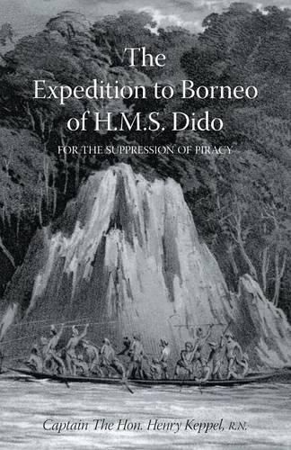 EXPEDITION TO BORNEO OF H.M.S. DIDO FOR THE SUPPRESSION OF PIRACY Volume One