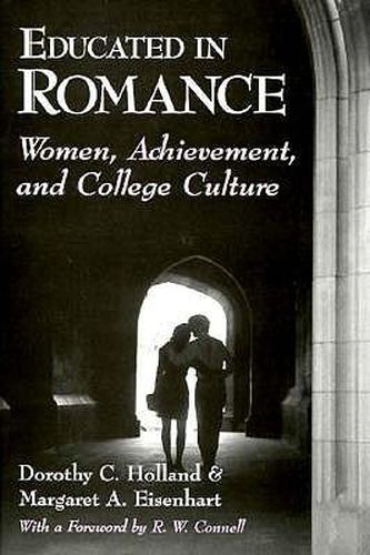 Cover image for Educated in Romance: Women, Achievement and College Culture