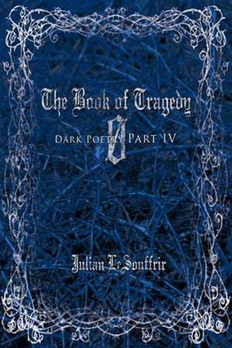 Cover image for The Book of Tragedy 0: Dark Poetry Part IV