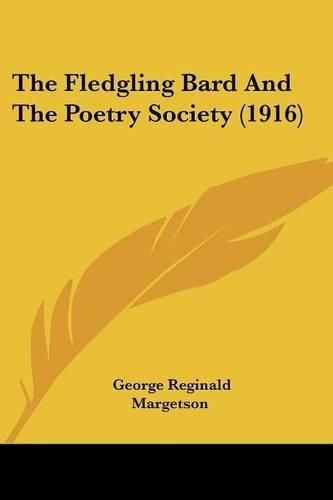 Cover image for The Fledgling Bard and the Poetry Society (1916)