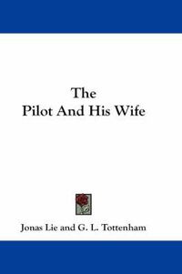 Cover image for The Pilot And His Wife