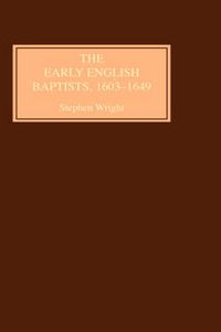 Cover image for The Early English Baptists, 1603-49