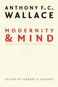 Cover image for Modernity and Mind: Essays on Culture Change, Volume 2