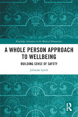 Cover image for A Whole Person Approach to Wellbeing: Building Sense of Safety