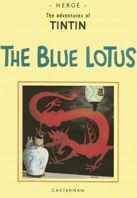 Cover image for The Blue Lotus: The Adventures of Tintin In the Orient Vol.2