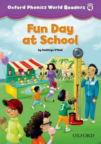 Cover image for Oxford Phonics World Readers: Level 4: Fun Day at School