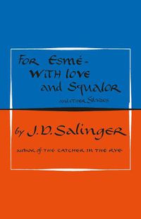 Cover image for For Esme - with Love and Squalor: And Other Stories