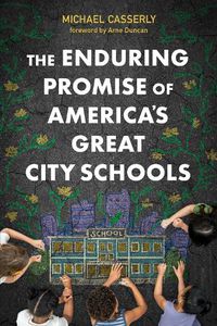 Cover image for The Enduring Promise of America's Great City Schools