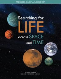 Cover image for Searching for Life Across Space and Time: Proceedings of a Workshop