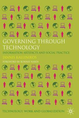 Cover image for Governing Through Technology: Information Artefacts and Social Practice