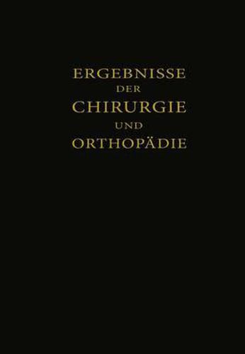 Ergebnisse Der Chirurgie Und Orthopadie: Einunddreissigster Band