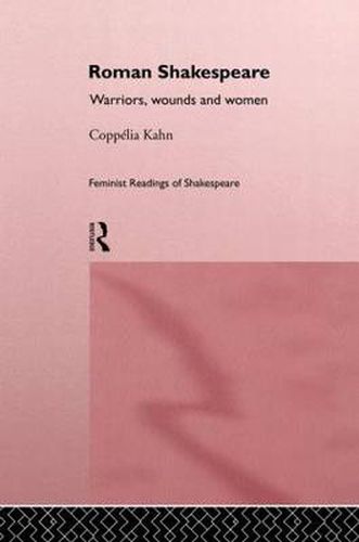 Cover image for Roman Shakespeare: Warriors, Wounds and Women