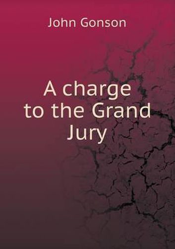 Cover image for A charge to the Grand Jury