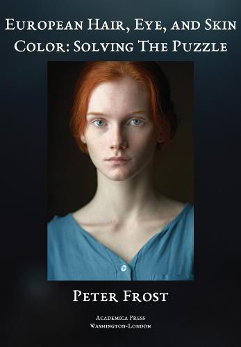 Cover image for European Hair, Eye, and Skin Color: Solving the Puzzle
