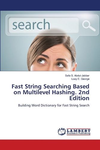 Cover image for Fast String Searching Based on Multilevel Hashing. 2nd Edition