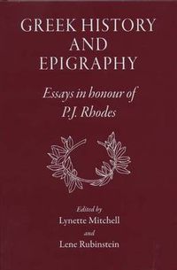 Cover image for Greek History and Epigraphy: Essays in Honour of P.J. Rhodes