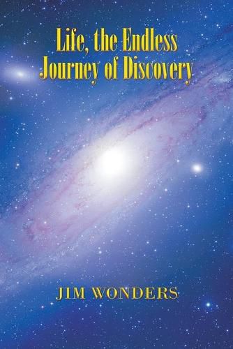 Cover image for Life, the Endless Journey of Discovery