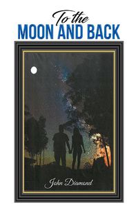 Cover image for To the Moon and Back