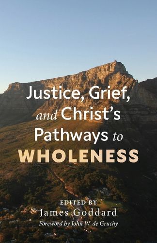 Cover image for Justice, Grief, and Christ's Pathways to Wholeness
