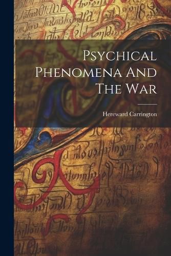 Cover image for Psychical Phenomena And The War