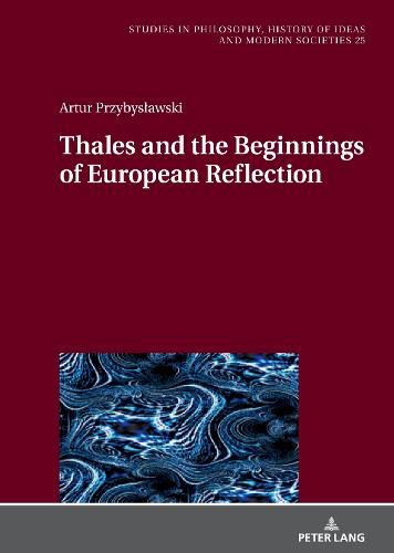 Cover image for Thales and the Beginnings of European Reflection