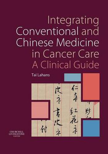 Cover image for Integrating Conventional and Chinese Medicine in Cancer Care: A Clinical Guide