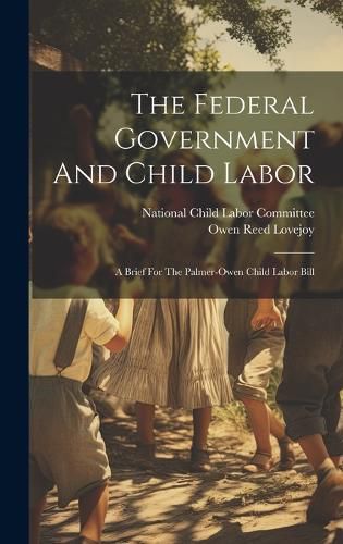 Cover image for The Federal Government And Child Labor