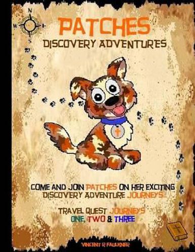 Cover image for Patches Discovery Adventures Journeys: Travel Quest Journeys One, Two and Three