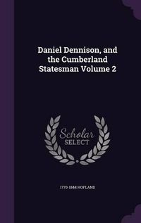 Cover image for Daniel Dennison, and the Cumberland Statesman Volume 2