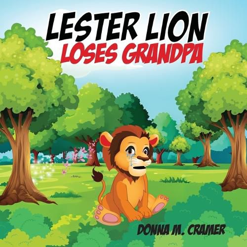 Cover image for Lester Lion Loses Grandpa
