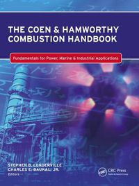 Cover image for The Coen & Hamworthy Combustion Handbook: Fundamentals for Power, Marine & Industrial Applications