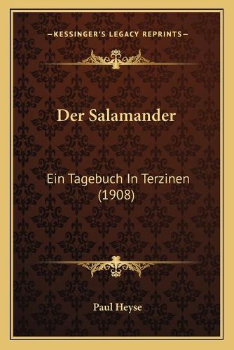 Der Salamander: Ein Tagebuch in Terzinen (1908)