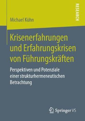 Cover image for Krisenerfahrungen Und Erfahrungskrisen Von Fuhrungskraften: Perspektiven Und Potenziale Einer Strukturhermeneutischen Betrachtung