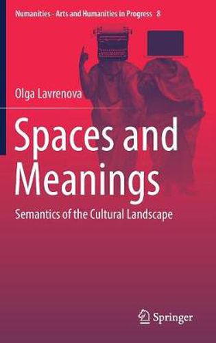Cover image for Spaces and Meanings: Semantics of the Cultural Landscape