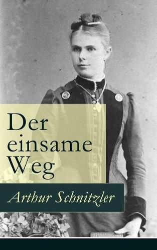 Cover image for Der einsame Weg: Schauspiel in f nf Akten